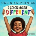 Cover: I Color Myself Different - Scholastic US