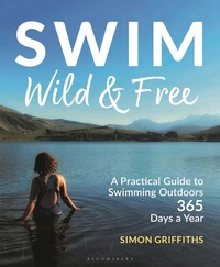Enlarge image Cover: Swim Wild and Free - Bloomsbury Sport