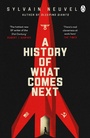 Cover: A History of What Comes Next - Penguin Books Ltd