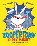 Cover: Zoopertown: X-Ray Rabbit - Bloomsbury Childrens Books