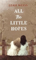Cover: All the Little Hopes - Thorndike Press Large Print