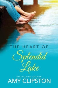 Abbildung von: The Heart of Splendid Lake - Cengage Gale