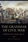 Cover: The Grammar of Civil War - University of Nebraska Press