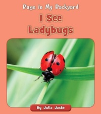 Enlarge image Cover: I See Ladybugs - Cherry Blossom Press