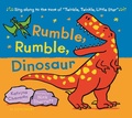 Cover: Rumble, Rumble, Dinosaur - Bloomsbury Publishing PLC