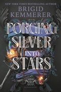 Cover: Forging Silver Into Stars - Bloomsbury YA