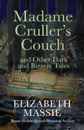 Cover: Madam Cruller's Couch and Other Dark and Bizarre Tales - Macabre Ink