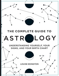 Enlarge image Cover: The Complete Guide to Astrology - Callisto Media Inc.