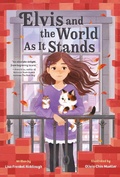 Cover: Elvis and the World As It Stands - Amulet Books