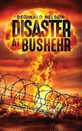 Cover: Disaster at Bushehr - URLink Print & Media, LLC