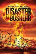 Cover: Disaster at Bushehr - URLink Print & Media, LLC