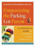 Cover: Empowering the Parking Lot Parent - Twenty-Third Publications