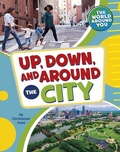 Cover: Up, Down, and Around the City - Pebble Books