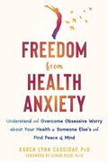 Cover: Freedom from Health Anxiety - New Harbinger Publications