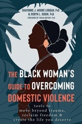 Cover: The Black Woman's Guide to Overcoming Domestic Violence - New Harbinger Publications