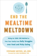 Cover: End the Mealtime Meltdown - New Harbinger Publications