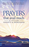 Cover: Prayers that Avail Much to Overcome Anxiety and Depression - Harrison House