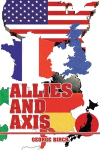 Enlarge image Cover: Allies and Axis - AuthorHouse UK