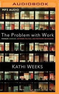 Enlarge image Cover: The Problem with Work - Audible Studios on Brilliance