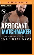 Cover: Arrogant Matchmaker - Audible Studios on Brilliance