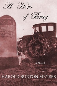 Abbildung von: A Hero of Brag - Steven Key Meyers/The Smash-And-Grab Press