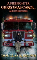 Cover: A Firefighter Christmas Carol and Other Stories - Epertase