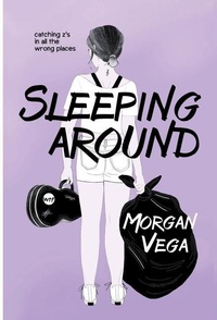 Enlarge image Cover: Sleeping Around - Morgan Vega