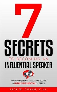 Enlarge image Cover: 7 Secrets to Becoming an Influential Speaker - Pinpoint Success Coaching