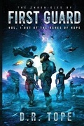 Cover: The Chronicles of First Guard Vol. 1 Out of the Ashes of Hope - Haniel House Press