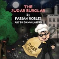 Cover: The Sugar Burglar - Ladron Publishing