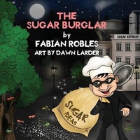 Enlarge image Cover: The Sugar Burglar - Ladron Publishing