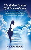 Cover: The Broken Promise of a Promised Land - William Hanna