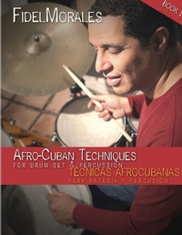 Abbildung von: Afro-Cuban Techniques for Drum Set & Percussion - Lulu.com
