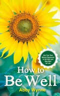 Cover: How to Be Well - Hay House Inc