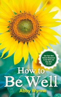 Enlarge image Cover: How to Be Well - Hay House Inc