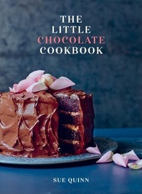 Abbildung von: The Little Chocolate Cookbook - Quadrille Publishing Ltd