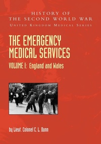 Abbildung von: THE EMERGENCY MEDICAL SERVICES Volume 1 England and Wales - Naval & Military Press