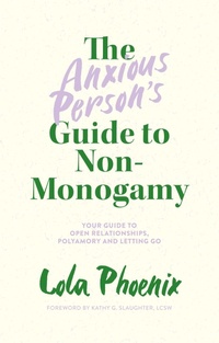 Enlarge image Cover: The Anxious Person's Guide to Non-Monogamy - Jessica Kingsley Publishers