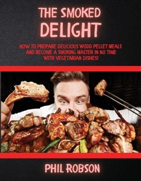 Enlarge image Cover: The Smoked Delight - Phil Robson