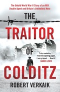 Cover: The Traitor of Colditz - Headline Welbeck Non-Fiction