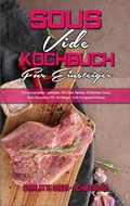 Cover: Sous Vide Kochbuch fuer Einsteiger - Charlotte Green - Achim Krause