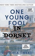 Cover: One Young Fool in Dorset - LARGE PRINT - Ant Press