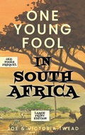 Cover: One Young Fool in South Africa - LARGE PRINT - Ant Press
