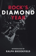 Cover: Rock's Diamond Year - Aurora Metro Books