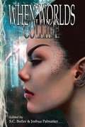 Cover: When Worlds Collide - Zombies Need Brains LLC