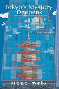 Abbildung von: Tokyo's Mystery Deepens - Michael Pronko