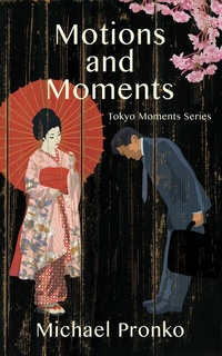 Abbildung von: Motions and Moments - Michael Pronko