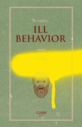 Cover: Ill Behavior - Clash Books