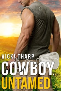 Enlarge image Cover: Cowboy, Untamed (Lazy S Ranch, #2) - Lazy S Ranch