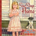Cover: Say Stays Home - Onion River Press